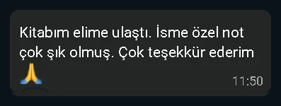 Kitabım elime ulaştı. İsme özel not çok şık olmuş. Çok teşekkür ederim.