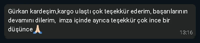 Kargo ulaştı çok teşekkür ederim, imza için de ayrıca teşekkür, çok ince bir düşünce.